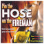 Pin the Hose On the Fireman - pin the tail game with 2 posters and 12 hose stickers to play with.
