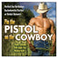 Pin the Pistol On the Cowboy - pin the tail game with 2 posters, 10 cartoon pecker pistols & 2 bullet stickers.