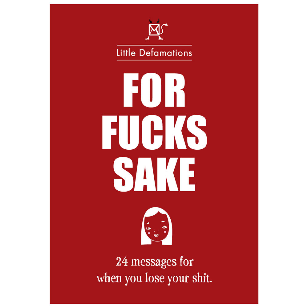 For Fuck's Sake Cards -  grumpy thoughts & observations that perfectly sum up your mood when you're just over it all.