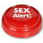 Red Funny Adult Novelty Sex Alert Button